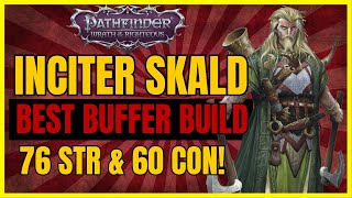 PF WotR  The Best INCITER SKALD Build The New ULTIMATE PARTY BUFFER [upl. by Ahsemot]