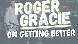 Roger Gracie BJJ Advice On How To Get Better [upl. by Airalav940]