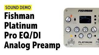 Fishman Platinum Pro EQDI Analog Preamp  Sound Demo no talking [upl. by Aubrey813]