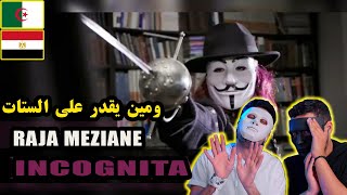 Raja Meziane  incognita 🇩🇿 🇪🇬  Egyptian Reaction [upl. by Berstine]