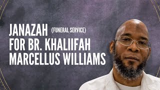 Janazah Funeral Service for Br Khaliifah Marcellus Williams [upl. by Weismann880]