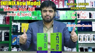 Infinix New model 2024  Infinix Hot 40i Price in Pakistan amp full Specs  Infinix Mobile [upl. by Herwick]