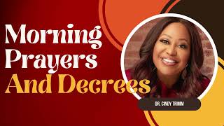 Morning Prayers amp Decrees  Dr Cindy Trimm [upl. by Ihn547]