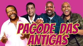 🎵 PAGODE DAS ANTIGASPAGODE ANTIGO PRA VOCÊ RECORDAR E DANÇARPagode bom de qualidade🎵 [upl. by Kimball410]