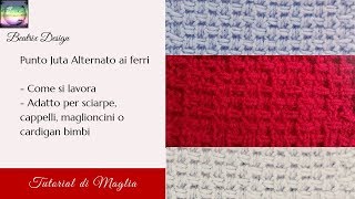 punto Juta alternato Tutorial a maglia [upl. by Mcwherter58]