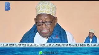 HISTORIA YA SHEIKH ADAM AHMAD  SAFARI YAKE KUSOMA KWA SHARIF HUSSEIN BADAWI NK [upl. by Yelahs356]