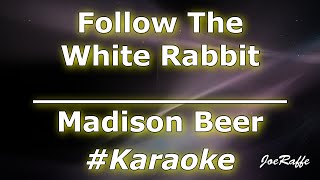 Madison Beer  Follow The White Rabbit Karaoke [upl. by Okiam]