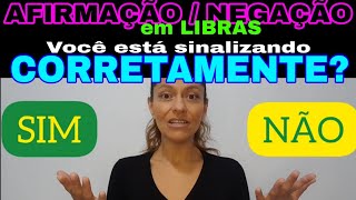 Dica de LIBRAS  Frases na forma AFIRMATIVA e NEGATIVA  Sinal de SIM e NÃO [upl. by Arraic668]