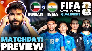 Can India Defeat Kuwait in FIFA World Cup Qualifers  Match Preview [upl. by Normalie792]