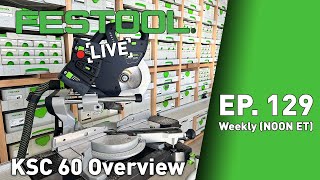 Festool Live Episode 129  KSC 60 Overview [upl. by Aryamoy]