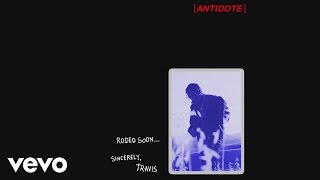 Travis Scott  Antidote Audio [upl. by Armilda209]