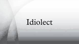 Idiolect [upl. by Lenad186]