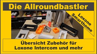 Übersicht Zubehör für die Loxone Intercom NFC Touch Flex  Eigene Entwicklung  eigene Produktion [upl. by Rudy623]