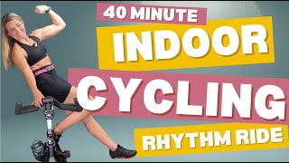 40 MINUTE CALORIE BURNING INDOOR CYCLING CLASS  RHYTHM RIDE  STRENGTH TRAINING [upl. by Kcirttap]