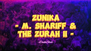 M Shariff amp The Zurah II  Zunika Lirik Lagu [upl. by Sivram278]