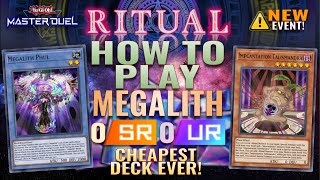 How to Play 0 SR 0 UR Megalith for Ritual Festival  YuGiOh Master Duel  Cheapest Event Deck [upl. by Photina373]