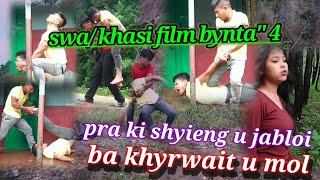 swa khasi film byntaquot 4 [upl. by Niaz]