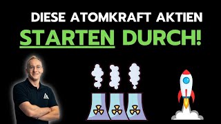 Diese ATOMKRAFT Aktien STARTEN durch [upl. by Bartholomeus]