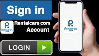 How to sign in rentalcarscom accountSign in rentalcarscom accountRentalcarscom account login [upl. by Tezil]