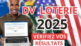 Résultat loterie Américaine 2025 Comment vérifier ses Résultats DV loterie [upl. by Yelrihs551]