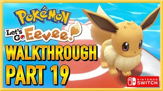 Pokemon Lets Go Eevee  Walkthrough  Gameplay  Lets Play  Switch  Part 19 [upl. by Albemarle]