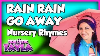 Rain Rain Go Away  Nursery Rhymes  Tea Time with Tayla [upl. by Levon739]