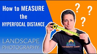 How to MEASURE the HYPERFOCAL DISTANCE [upl. by Eenahs]