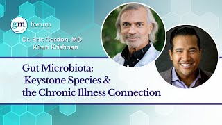 Gut Microbiota Keystone Species and the Connection to Chronic Illness  Eric Gordon amp Kiran Krishnan [upl. by Lail125]