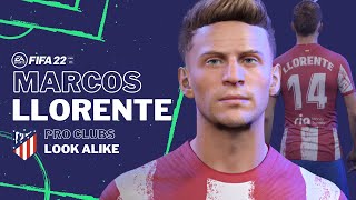 FIFA 22  MARCOS LLORENTE Pro Clubs Look alike Build  Atlético Madrid Player tutorial [upl. by Selhorst]