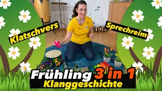 KLANGGESCHICHTE für den FRÜHLING • KLATSCHVERS • SPRECHREIM 3in1  Morgenkreis amp Kita [upl. by Ahsirek741]