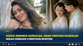 Sosok Amanda Gonzales Anak Cristian Gonzales yang Baru Menikah Ternyata Mantan Kekasih Ladislao [upl. by Andrea]