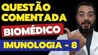 IQ08 Questões Comentadas Concurso Biomédico Imunologia Clínica  Prof Dr Victor Proença [upl. by Devitt]