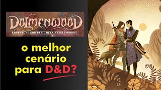 Um novo cenário para DampD Conheça Dolmenwood [upl. by Mareah976]