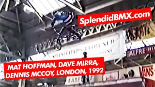 MAT HOFFMAN DAVE MIRRA DENNIS MCCOY  Rider Cup BMX Freestyle Mid School Competition London 1992 [upl. by Enytsirhc640]