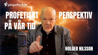 Holger Nilsson Profetiskt perspektiv på vår tid [upl. by Riggins]