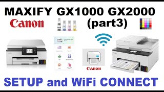 Canon MAXIFY GX1000 GX2000 Setup amp WiFi part3 GX1020 GX1040 GX1050 GX1070 GX2020 GX2040 GX2050 [upl. by Maillliw881]