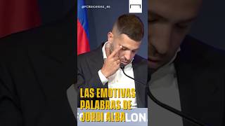 Entre lágrimas Jordi Alba se despide del Barcelona 😢👋🏻 [upl. by Marcelia617]