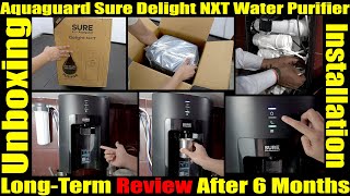 Aquaguard Sure Delight NXT ROUVTA water purifier unboxing installation review after 6 months use [upl. by Enaoj]