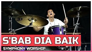 SBAB DIA BAIK  SYMPHONY WORSHIP  DRUM COVER [upl. by Brink760]