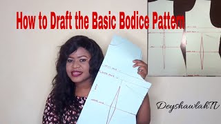 How to Draft the Basic Bodice Pattern amp Take Measurements Required Detailed  DeyshawlahTV [upl. by Agnot]