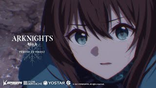 Arknights TV Animation PERISH IN FROST Opening Theme [upl. by Resa]