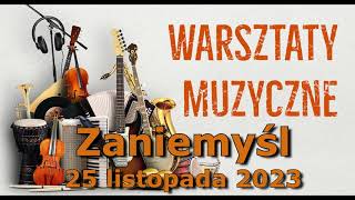 Warsztaty Muzyczne Zaniemyśl 2023 [upl. by Marder]