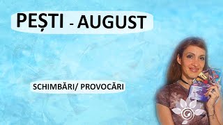 PEȘTI AUGUST Tarot  Schimbări Provocări Zodii de APĂ  Horoscop [upl. by Minier8]