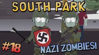 South Park The Stick of Truth  NAZI ZOMBIES 18 [upl. by Enayr]