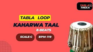 Kaharwa Taal 8 Beats Tabla Loop Scale C BPM 110 [upl. by Coughlin]