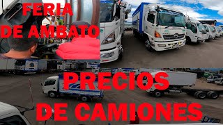 PRECIOS DE CAMIONES EN LA FERIA DE AMBATO ECUADOR 2022 [upl. by Sateia]