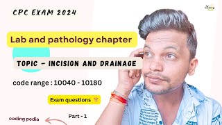 Lab and path chapter ll Topic  Incision and drainage ll cpcexam cpc cpt aapc medicalcoding [upl. by Monney]