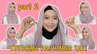 Tutorial Pashmina Tali Gampang Part 2  Cara Pakai Pashmina Tali Ceruty [upl. by Slater949]