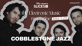 309 SLICES presents Cobblestone Jazz [upl. by Caine369]