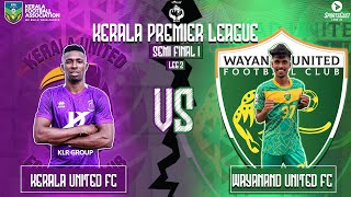 KERALA PREMIER LEAGUE 202223  SEMI FINAL 1 LEG 2  KERALA UNITED FC VS WAYANAD UNITED FC [upl. by Assetan734]